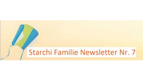 Starchi Familie Newsletter Nummer 7